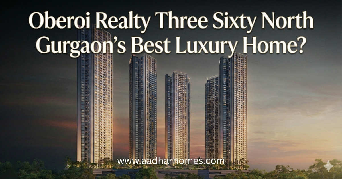 Oberoi realty three sixty north